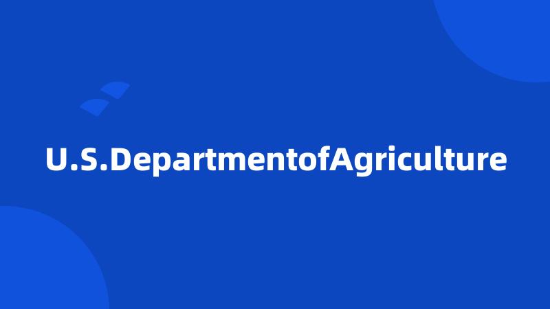 U.S.DepartmentofAgriculture