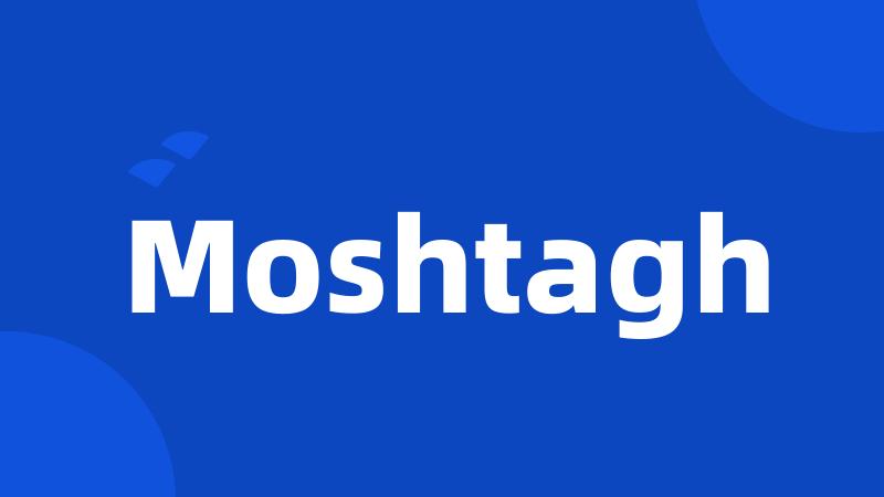 Moshtagh