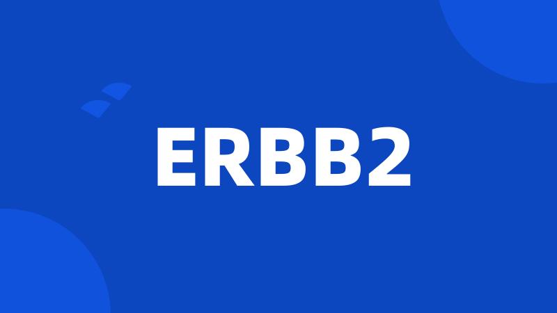 ERBB2