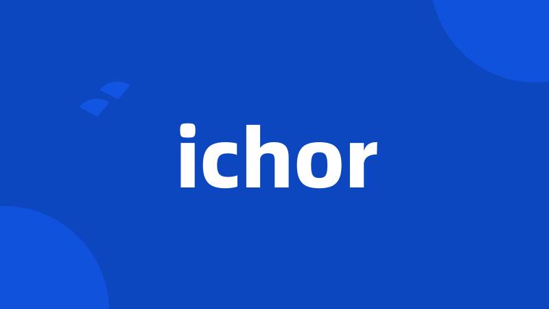 ichor