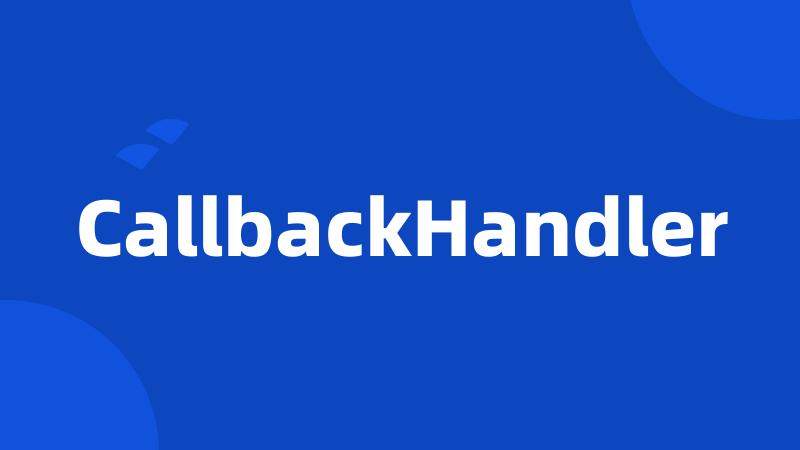 CallbackHandler