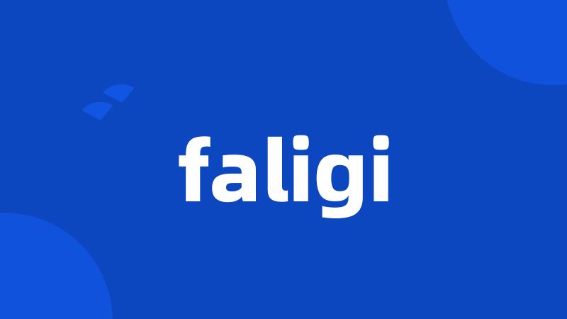 faligi