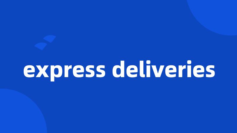 express deliveries