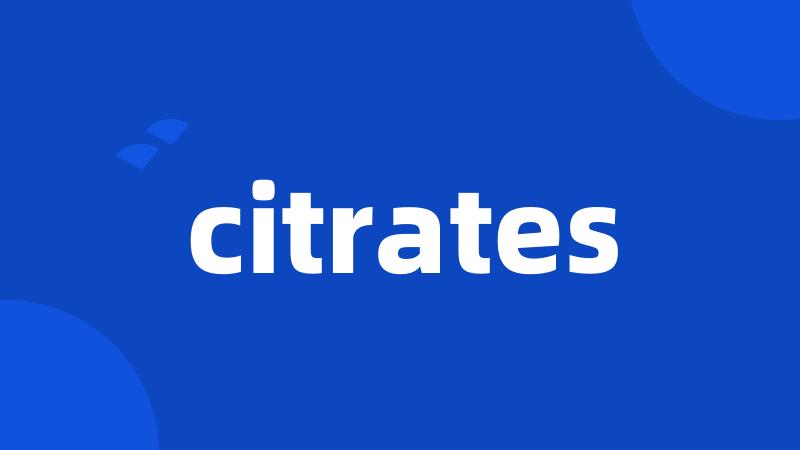 citrates