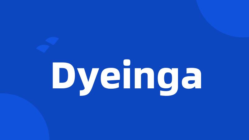 Dyeinga