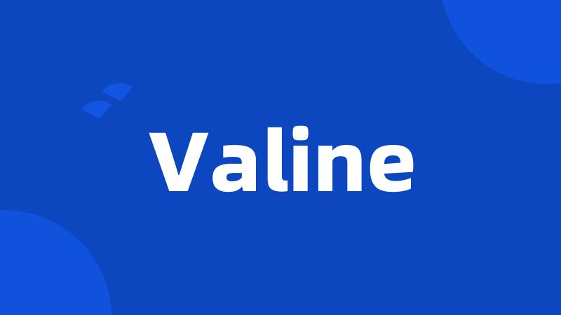 Valine