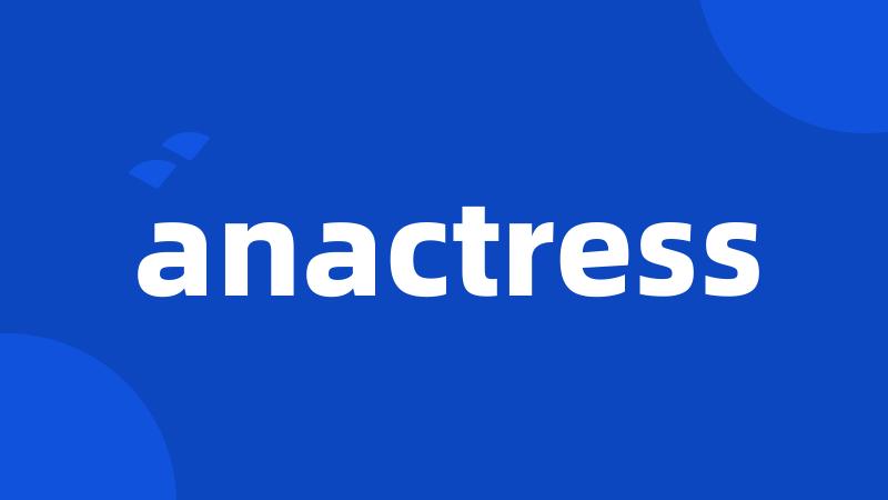 anactress