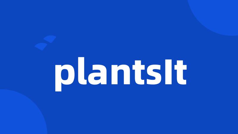 plantsIt