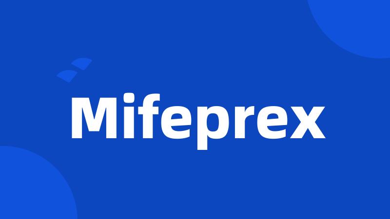 Mifeprex