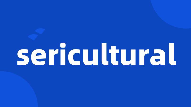 sericultural