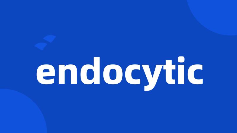 endocytic