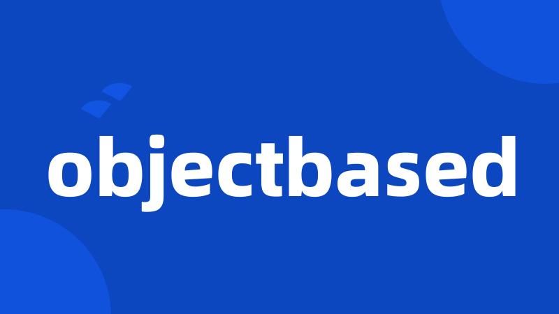 objectbased