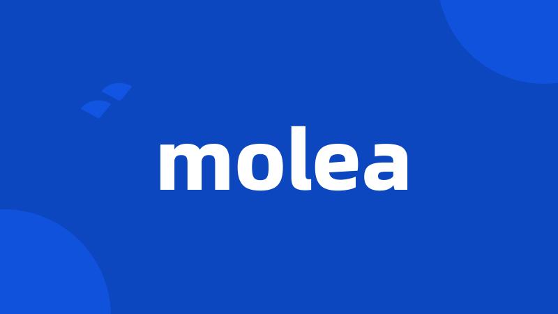 molea