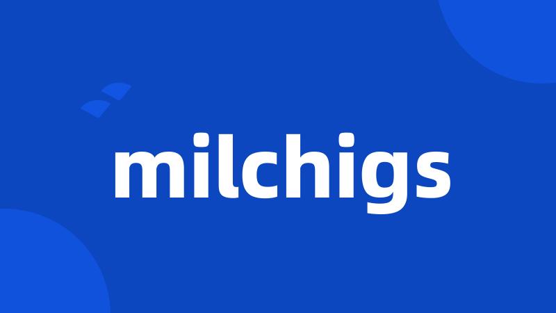 milchigs