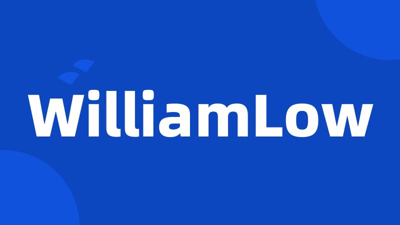 WilliamLow