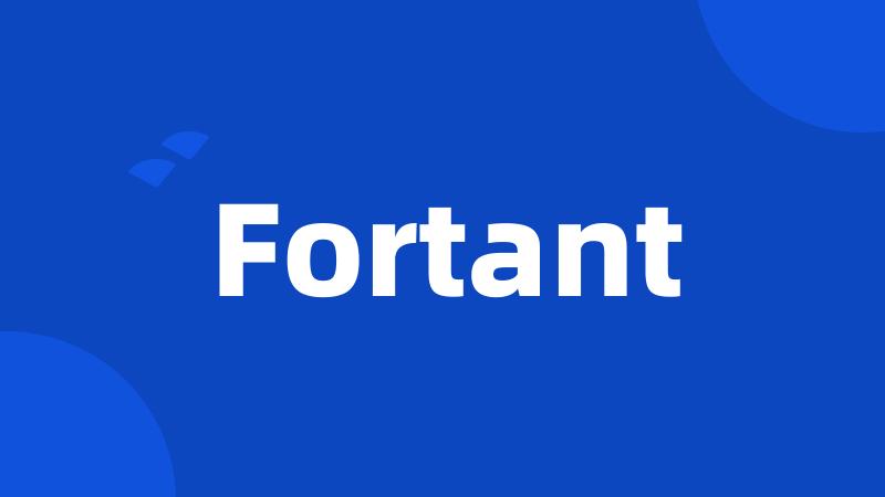 Fortant