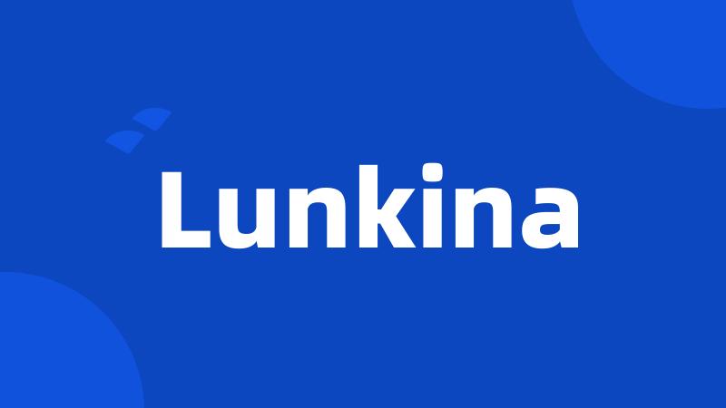 Lunkina