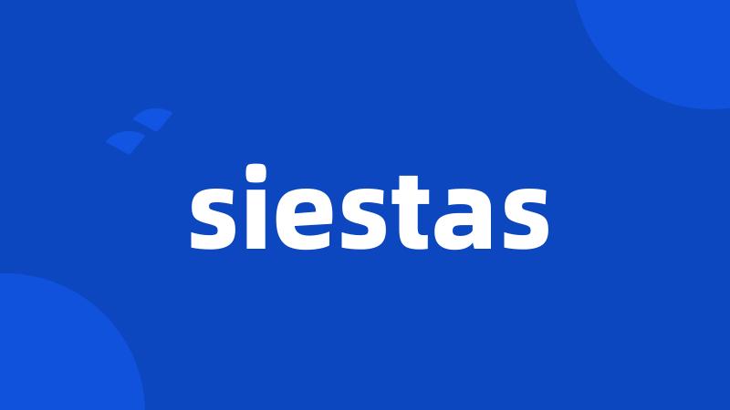 siestas