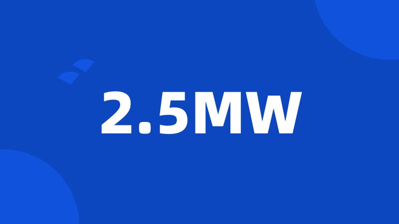 2.5MW