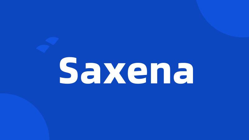 Saxena