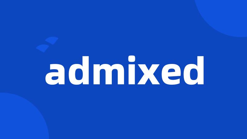 admixed