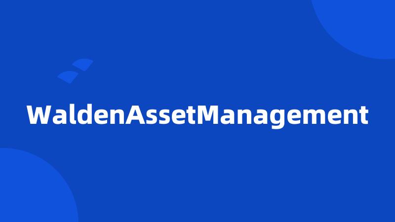 WaldenAssetManagement