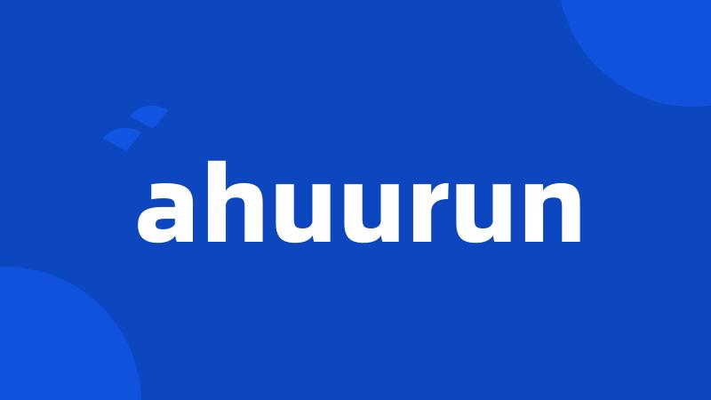 ahuurun