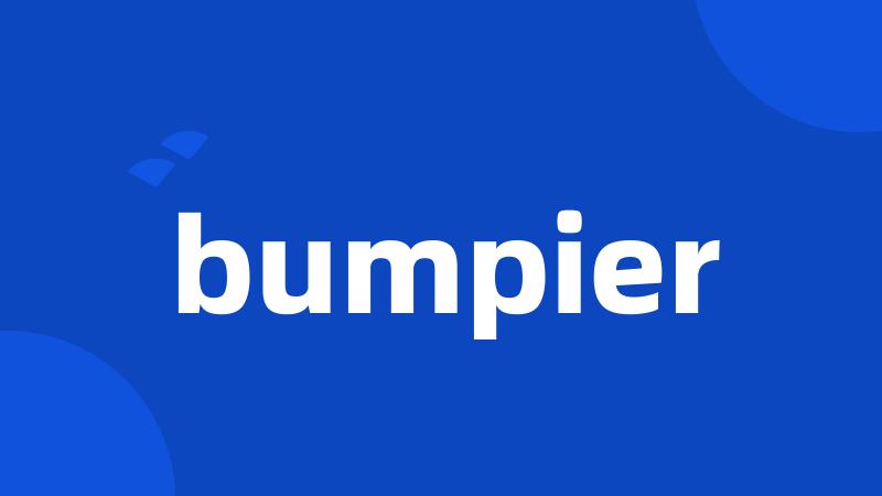 bumpier