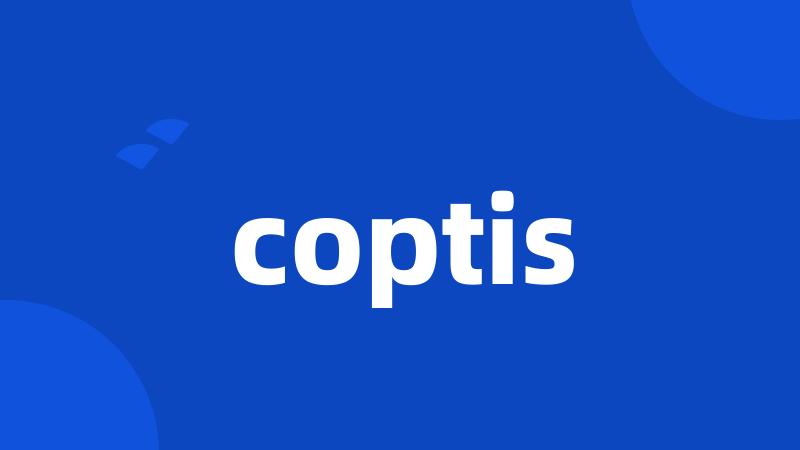 coptis