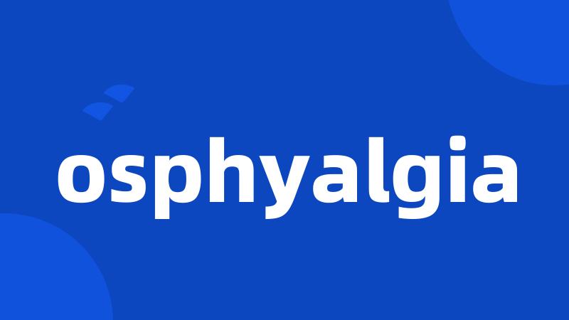 osphyalgia