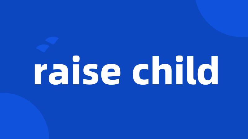 raise child