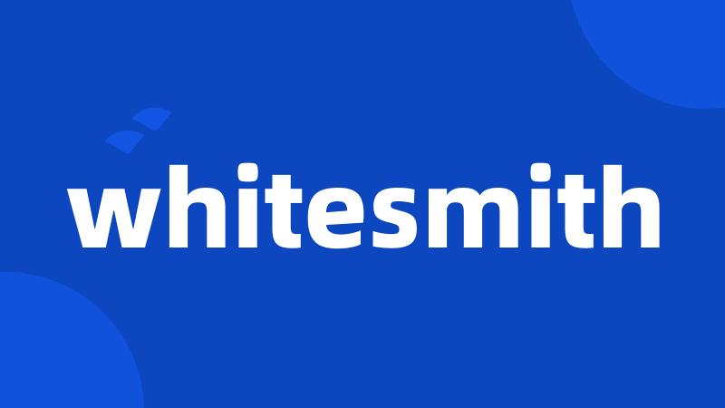 whitesmith