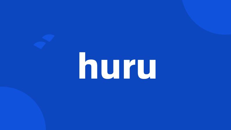 huru