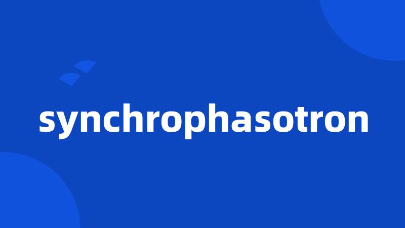 synchrophasotron