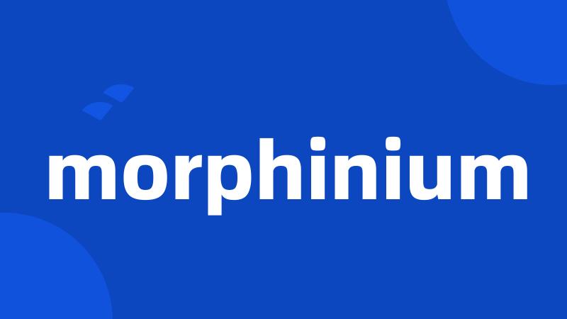 morphinium