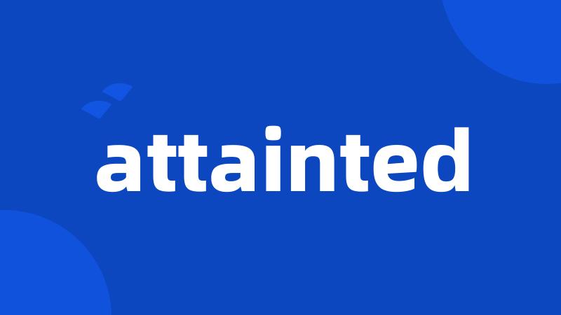 attainted