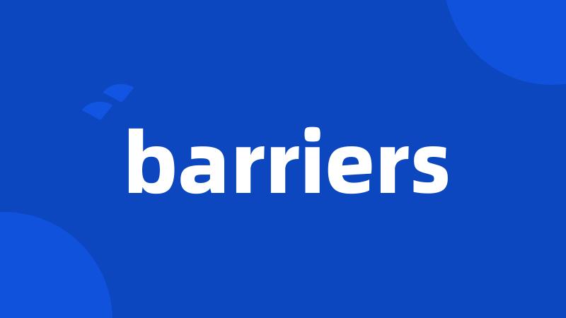 barriers