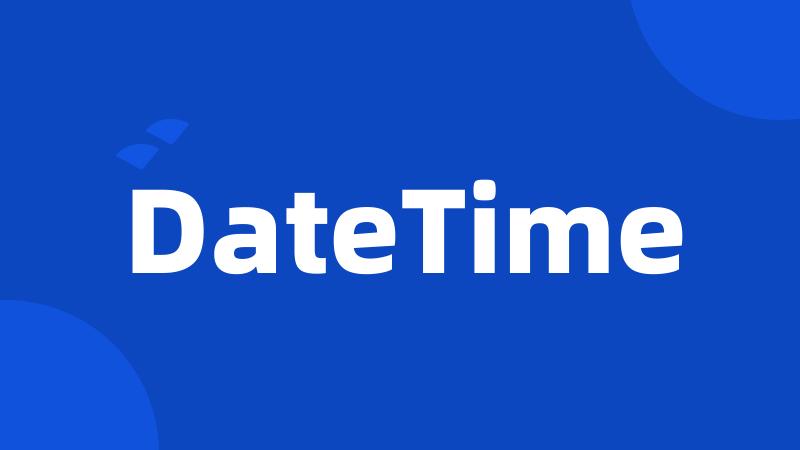 DateTime