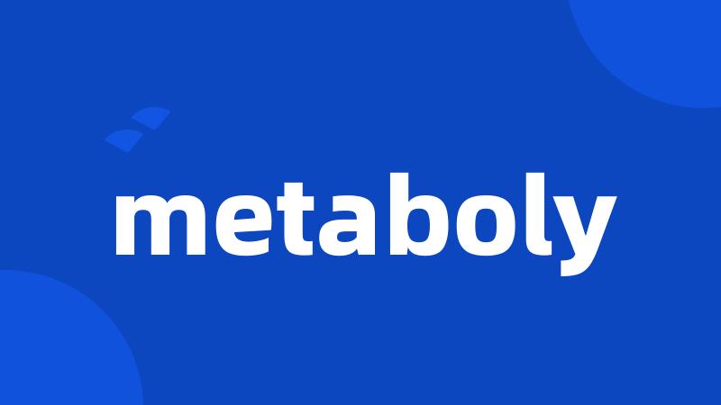 metaboly