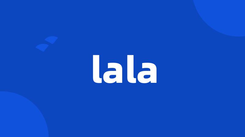 lala