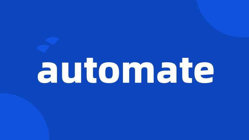 automate