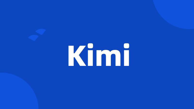 Kimi