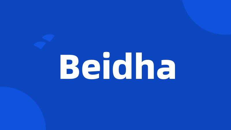 Beidha