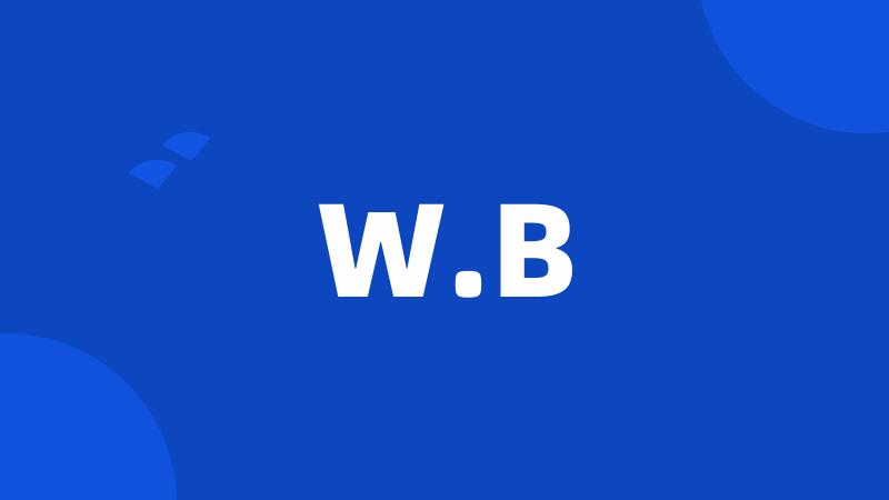 W.B