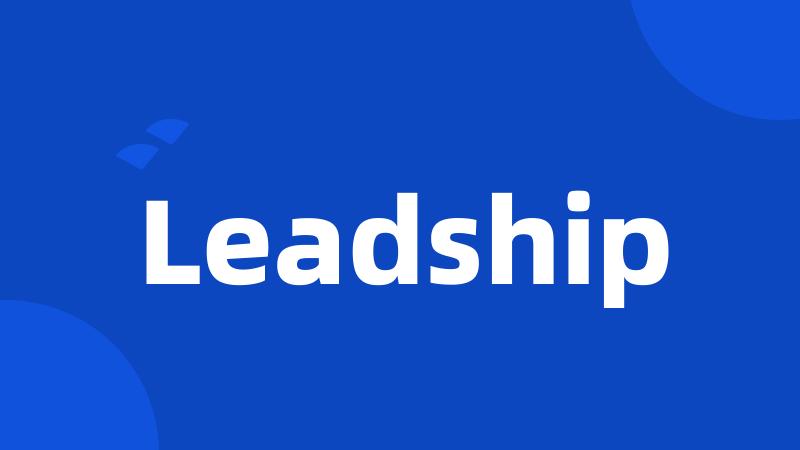 Leadship