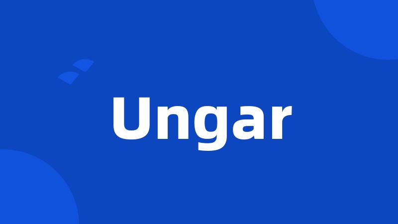 Ungar