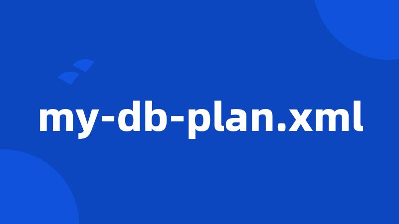 my-db-plan.xml