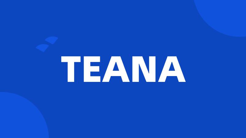 TEANA