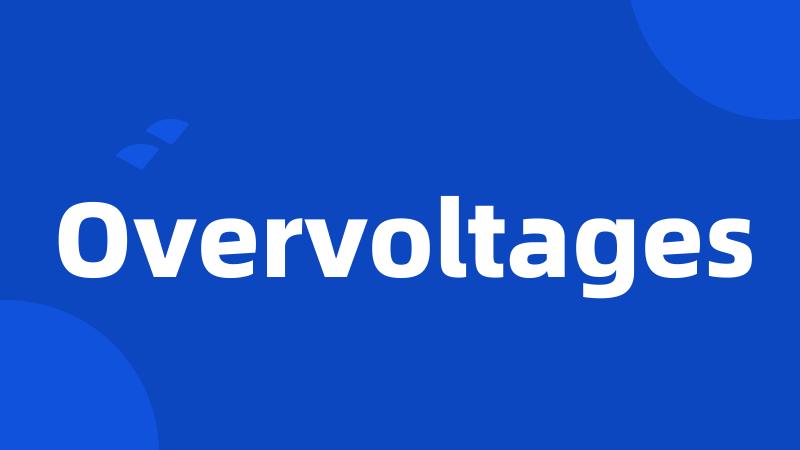 Overvoltages