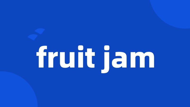 fruit jam